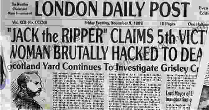 A Newspaper Headline Announcing The Gruesome Murders Committed By Jack The Ripper Copsford Walter J C Murray
