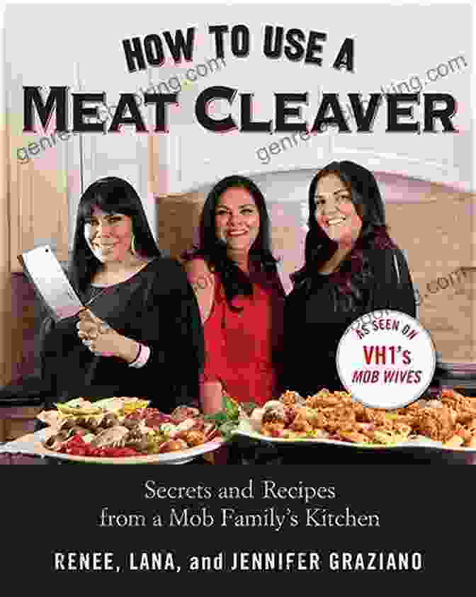 A Person Fren How To Use A Meat Cleaver: Secrets And Recipes From A Mob Family S Kitchen