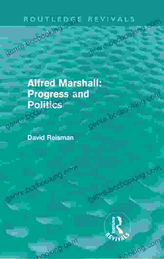 Alfred Marshall Progress And Politics Routledge Revivals Alfred Marshall: Progress And Politics (Routledge Revivals)