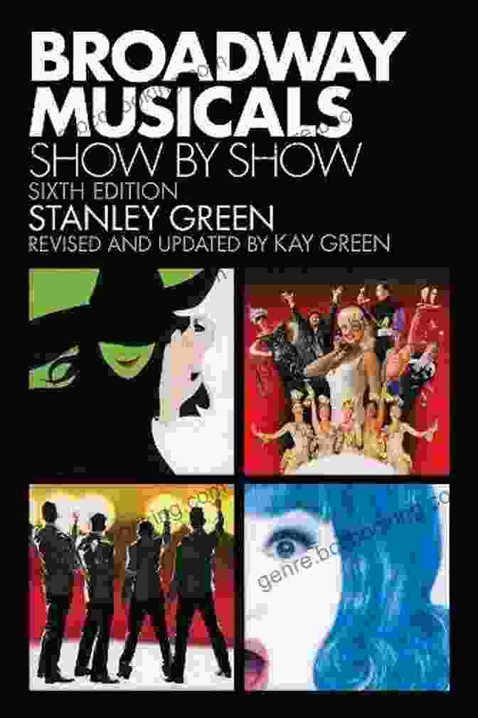 Applause Books Sixth Edition Cover Broadway Musicals: Show By Show: Sixth Edition (Applause Books)