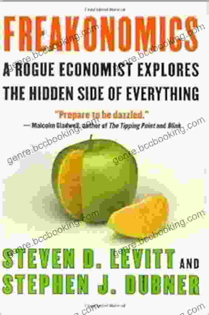 Book Cover Of 'Rogue Economist Explores The Hidden Side Of Everything' SUMMARY OF FREAKONOMICS: A Rogue Economist Explores The Hidden Side Of Everything By Stephen J Dubner A Novel Approach To Getting Through More Quickly