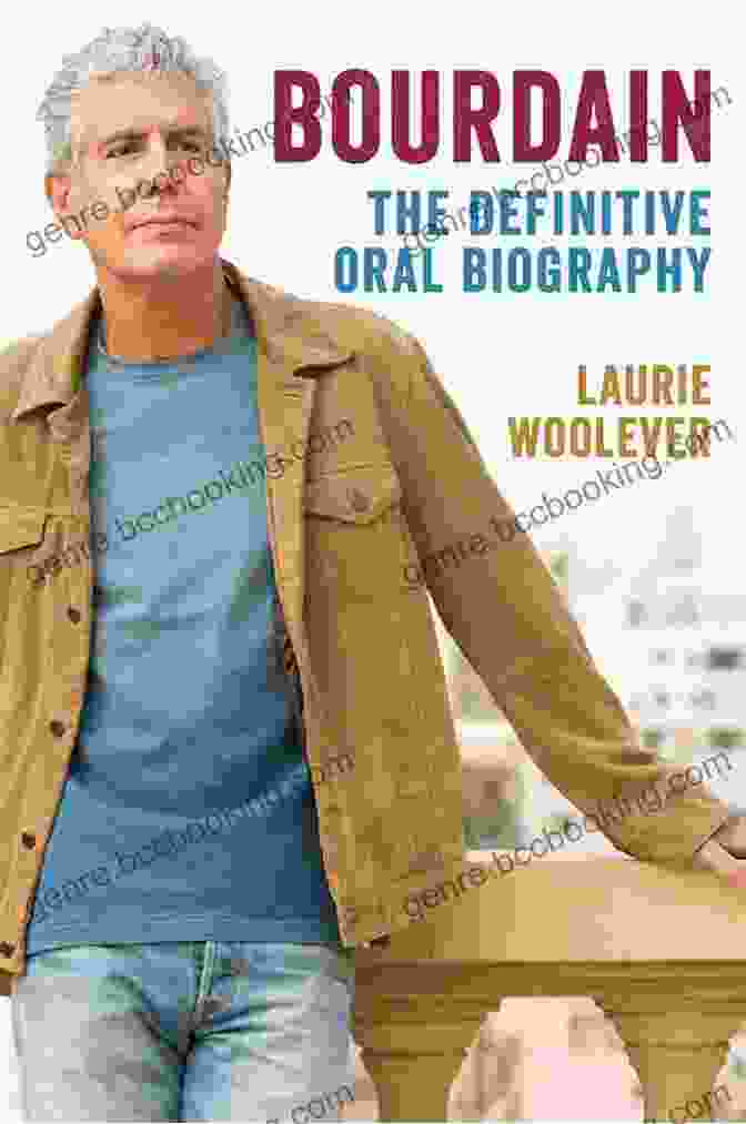 Bourdain: The Definitive Oral Biography Book Cover Bourdain: The Definitive Oral Biography