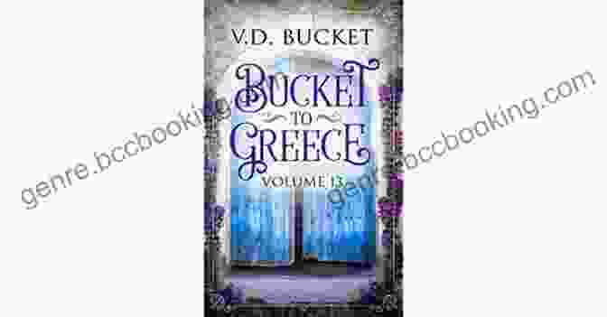 Bucket To Greece Volume 13 Cover Image, Showcasing Stunning Views Of Greek Islands Bucket To Greece Volume 13: A Comical Living Abroad Adventure