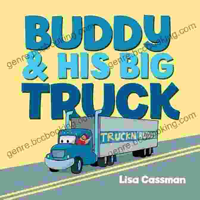 Buddy And His Big Truck Book Cover Buddy And His Big Truck