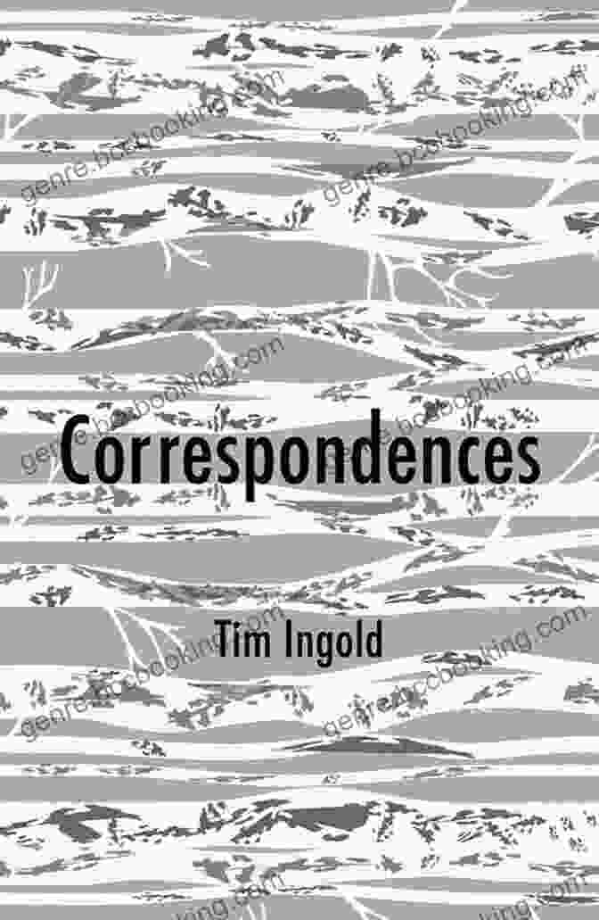 Correspondences By Tim Ingold Book Cover Correspondences Tim Ingold