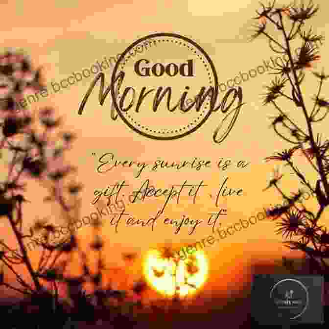 Good Morning Quote Best 150 Good Morning Quotes To Bring You Hope: New Day Come With A Good Morning
