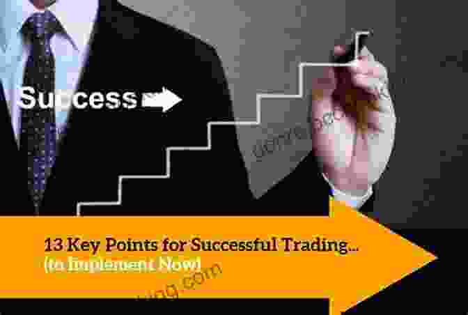 Infographic Depicting Key Elements Of Successful Trading Business The Complete Guide To Building A Successful Trading Business