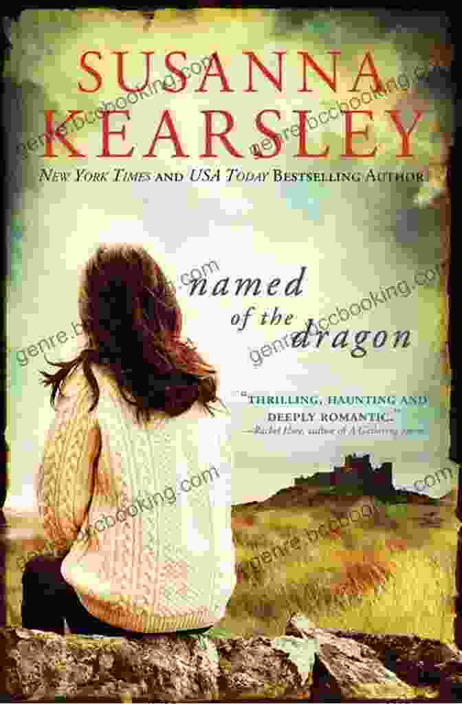 Named Of The Dragon Book Cover Featuring A Woman Standing In A Field With A Dragon In The Background Named Of The Dragon Susanna Kearsley