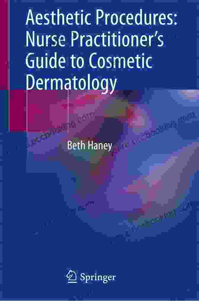 Nurse Practitioner Guide To Cosmetic Dermatology Cover Aesthetic Procedures: Nurse Practitioner S Guide To Cosmetic Dermatology