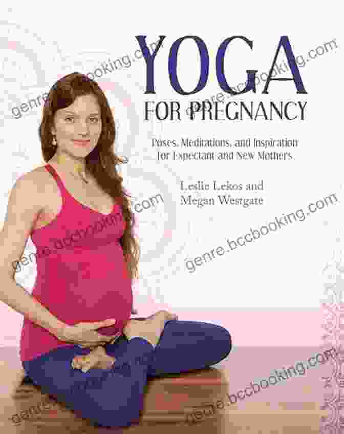Poses, Meditations, And Inspiration For Expectant And New Mothers Book Cover Yoga For Pregnancy: Poses Meditations And Inspiration For Expectant And New Mothers