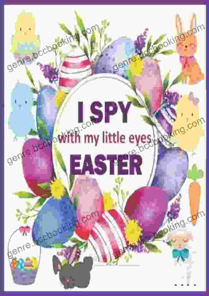 Spy With My Little Eye Easter Book Cover I Spy With My Little Eye Easter: A Fun Activity Happy Easter Things And Other Cute Stuff For Kids Ages 2 5