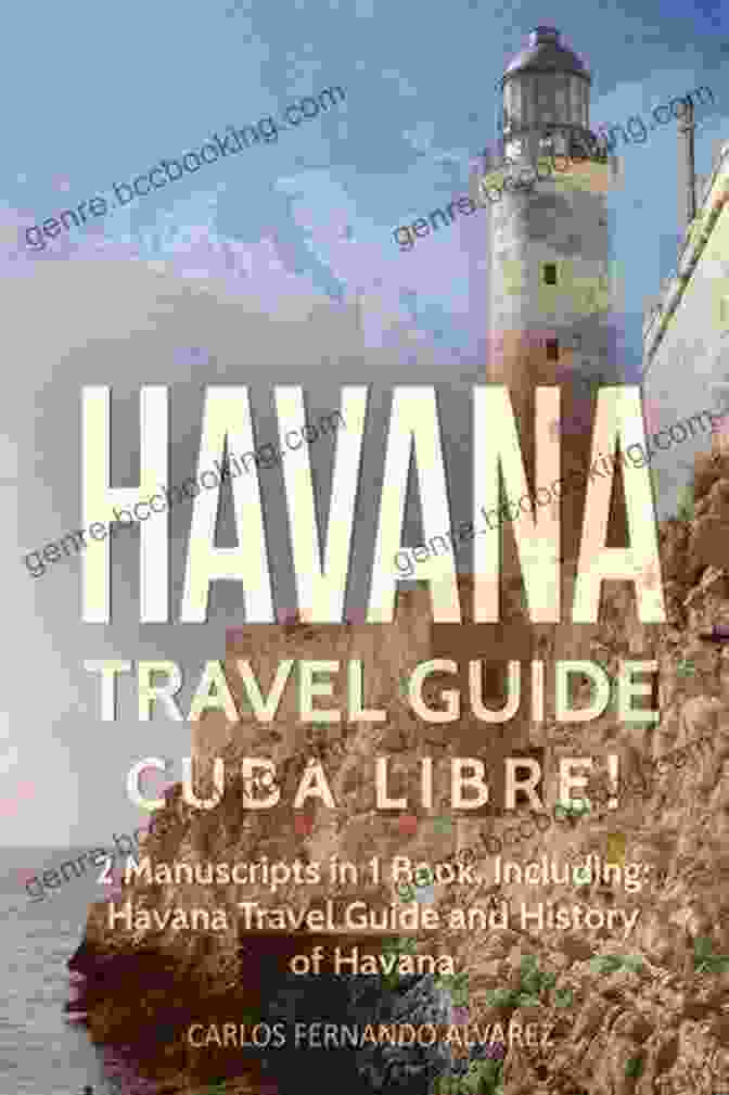 The Cover Of The Havana Travel Guide, Featuring A Vibrant Cityscape And The Book's Title Havana Travel Guide: With 100 Landscape Photos