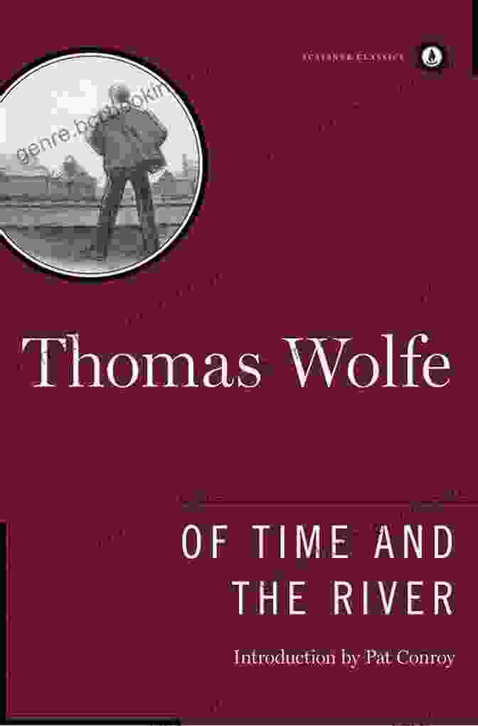 Time And The River Book Cover Thomas Wolfe: Complete Works: Look Homeward Angel Of Time And The River The Web And The Rock You Can T Go Home Again (Bauer Classics) (All Time Best Writers 26)