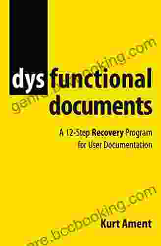 Dysfunctional Documents: A 12 Step Recovery Program For User Documentation