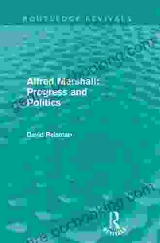 Alfred Marshall: Progress And Politics (Routledge Revivals)