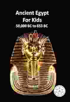 Ancient Egypt For Kids 50 000 BC To 653 BC (History 11)