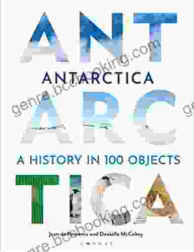 Antarctica: A History In 100 Objects