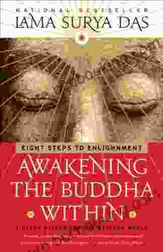Awakening The Buddha Within: Eight Steps To Enlightenment