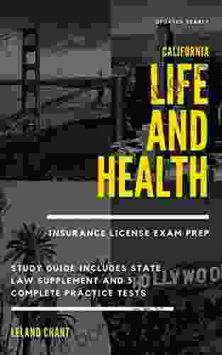 California Life And Health Insurance License Exam Prep: Updated Yearly Study Guide Includes State Law Supplement And 3 Complete Practice Tests