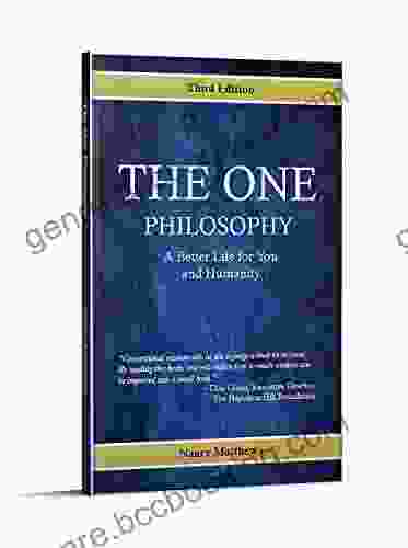 THE ONE PHILOSOPHY : A Better Life For You And Humanity