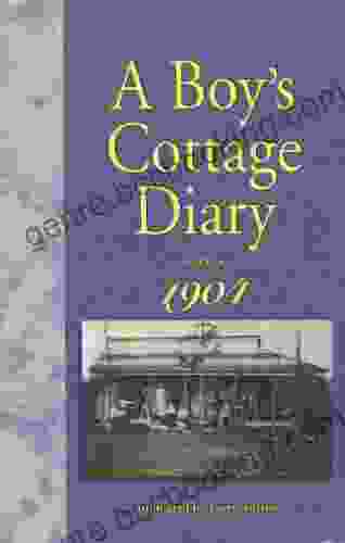 A Boy S Cottage Diary 1904 Larry Turner