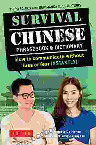 Survival Chinese: How To Communicate Without Fuss Or Fear Instantly (A Mandarin Chinese Language Phrasebook) (Survival Series)