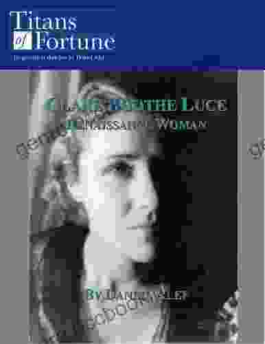 Clare Boothe Luce: Renaissance Woman