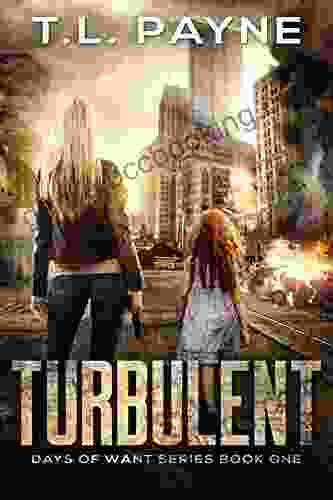 Turbulent: A Post Apocalyptic EMP Survival Thriller (Days Of Want 1)