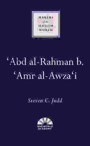 Abd Al Rahman B Amr Al Awza I (Makers Of The Muslim World)