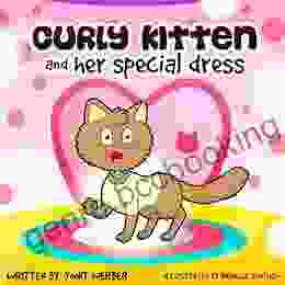 Children S Book: Curly Kitten And Her Special Dress (funny Bedtime Story Collection)