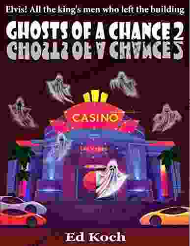 Ghosts Of A Chance 2: Elvis All The King S Men Who Left The Building