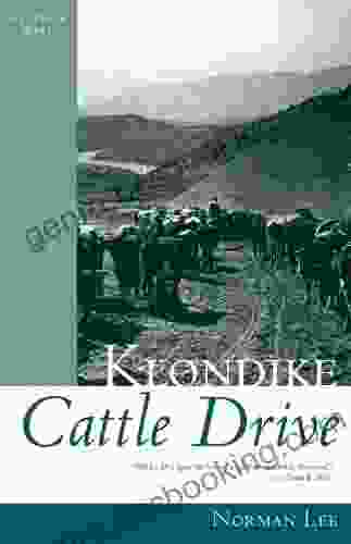Klondike Cattle Drive (Classics West Collection)