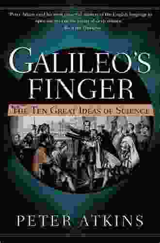 Galileo S Finger: The Ten Great Ideas Of Science