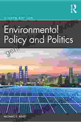 Environmental Policy And Politics Michael E Kraft