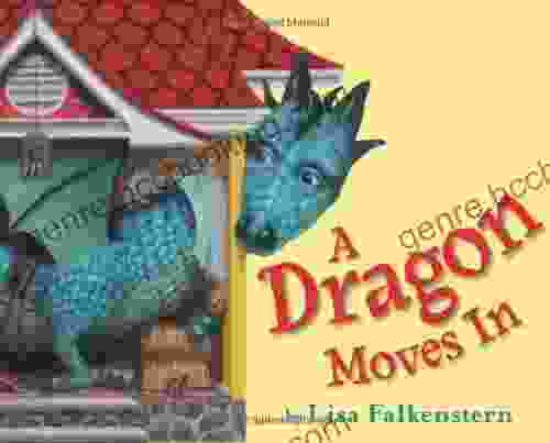 A Dragon Moves In Lisa Falkenstern