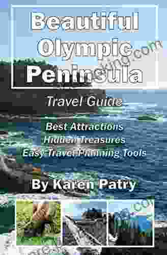 Beautiful Olympic Peninsula Travel Guide: Best Attractions Hidden Treasures Easy Travel Planning Tools