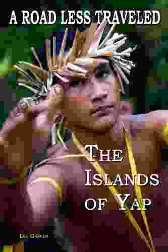 A Road Less Traveled The Islands Of Yap