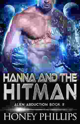 Hanna And The Hitman: A SciFi Alien Romance (Alien Abduction 8)