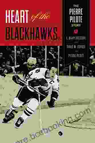Heart Of The Blackhawks: The Pierre Pilote Story