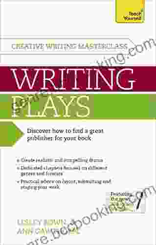 Masterclass: Writing Plays: How To Create Realistic And Compelling Drama And Get Your Work Performed (Teach Yourself: Writing)