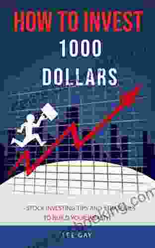 How To Invest 1000 Dollars: Stock Investing Tips And Strategies To Build Your Wealth