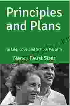 Principles And Plans: In Life Love And School Reform