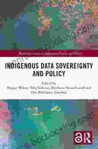 Indigenous Data Sovereignty And Policy (Routledge Studies In Indigenous Peoples And Policy)