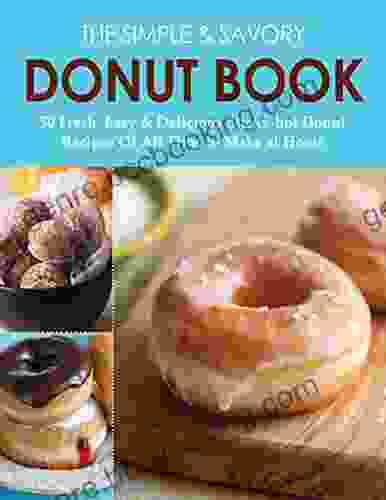 The Simple Savory Donut 50 Fresh Easy Delicious Sticky Hot Donut Recipes Of All Time To Make At Home