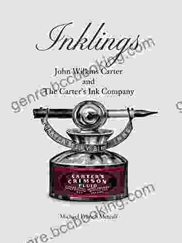Inklings: John Wilkins Carter And The Carter S Ink Company
