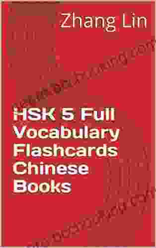 HSK 5 Full Vocabulary Flashcards Chinese Books: A Quick Way To Practice Complete 1 500 Words List With Pinyin And English Translation Easy To Remember All Vocabulary Guide For HSK5 Standard Course