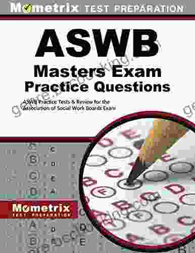 ASWB Masters Exam Practice Questions (First Set): ASWB Practice Tests Review For The Association Of Social Work Boards Exam
