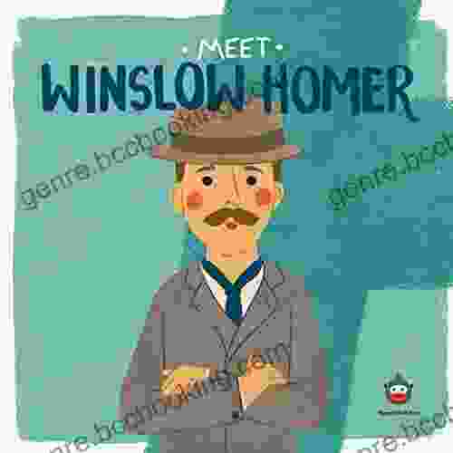 Meet Winslow Homer (Meet The Artist)