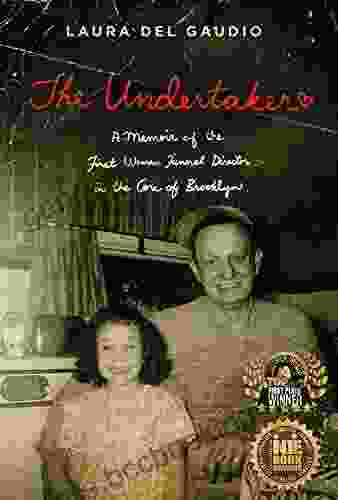 The Undertaker: A Memoir Of The First Woman Funeral Director In The Core Of Brooklyn