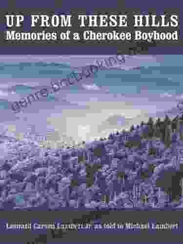Up From These Hills: Memories Of A Cherokee Boyhood (Indians Of The Southeast)